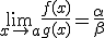 \lim_{x \to a}\frac{f(x)}{g(x)} = \frac{\alpha}{\beta}