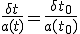 \frac{\delta t}{a(t)}=\frac{\delta t_0}{a(t_0)}