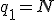 q_1=N