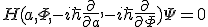 H(a,\Phi,-i\hbar\frac{\partial}{\partial a},-i\hbar\frac{\partial}{\partial \Phi})\Psi=0